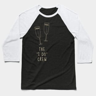 The "I Do Crew" Baseball T-Shirt